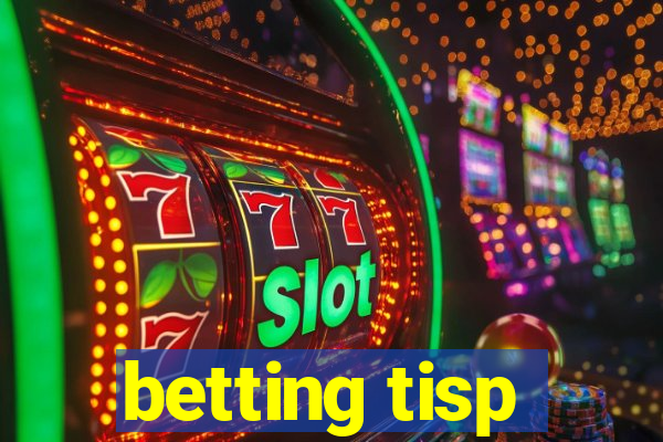 betting tisp