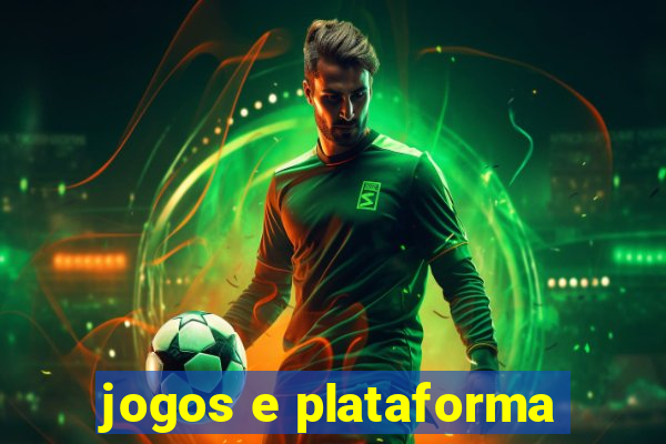 jogos e plataforma