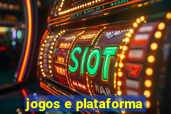 jogos e plataforma