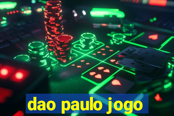 dao paulo jogo