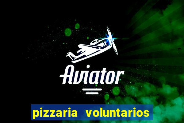 pizzaria voluntarios da patria sp