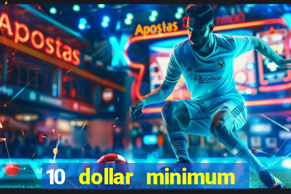 10 dollar minimum deposit casino australia