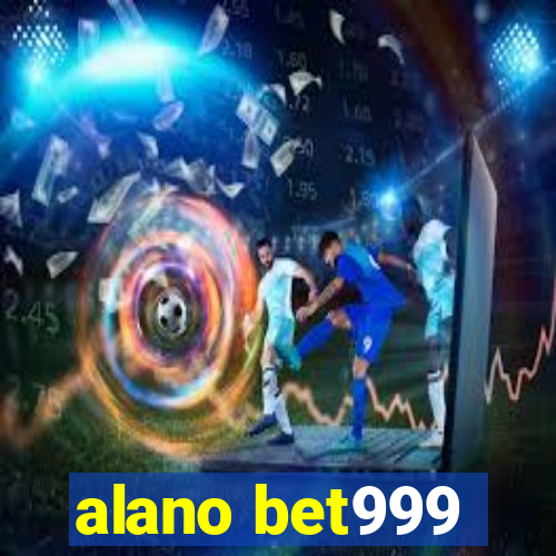 alano bet999