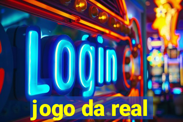 jogo da real