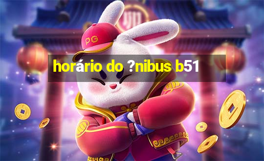 horário do ?nibus b51