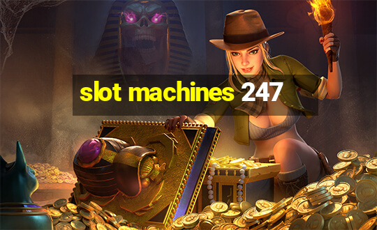 slot machines 247