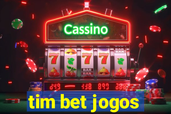 tim bet jogos