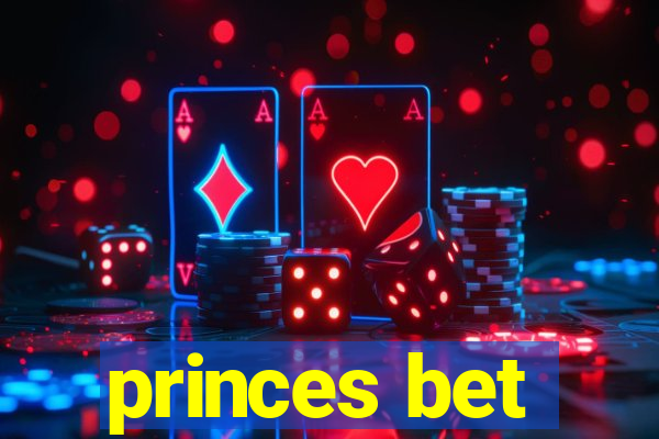 princes bet