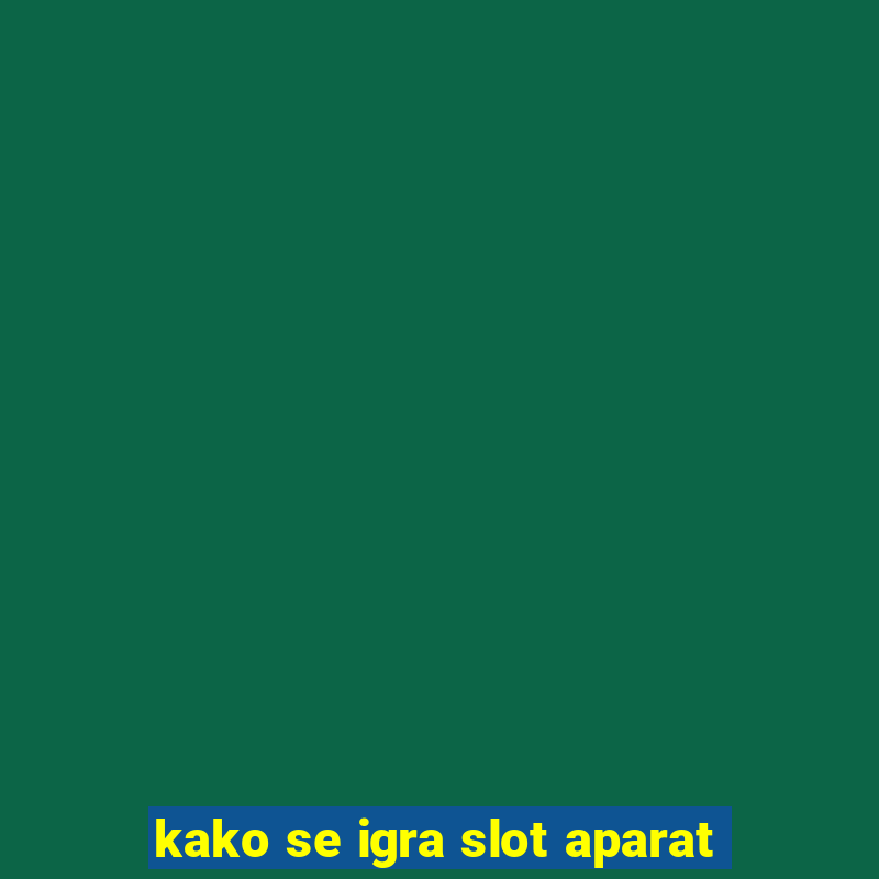 kako se igra slot aparat