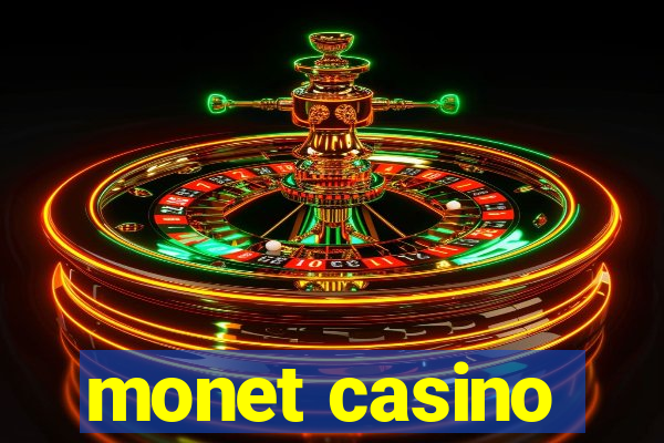 monet casino