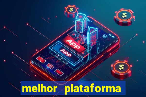 melhor plataforma para jogo do tigre