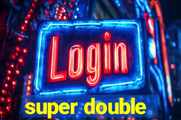 super double