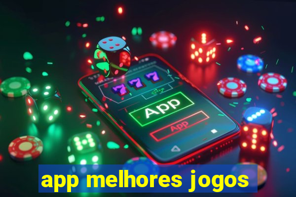 app melhores jogos