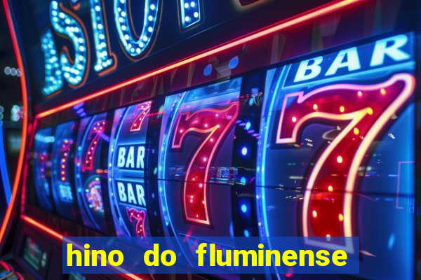 hino do fluminense do piaui