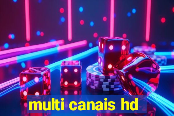 multi canais hd