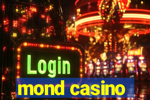 mond casino