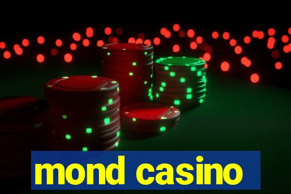 mond casino