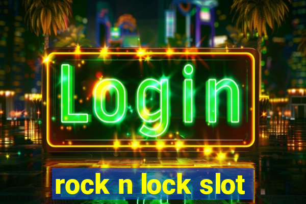 rock n lock slot