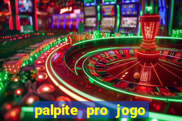 palpite pro jogo de hoje