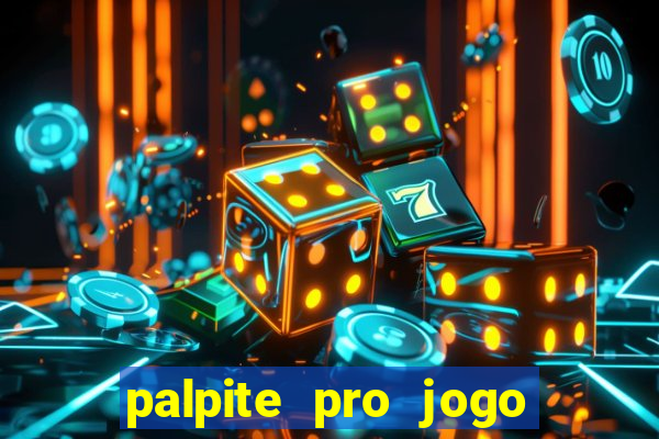 palpite pro jogo de hoje