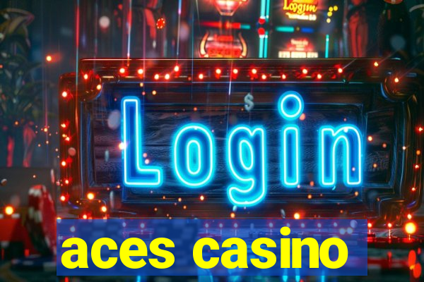 aces casino