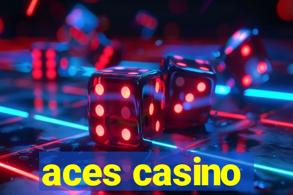 aces casino