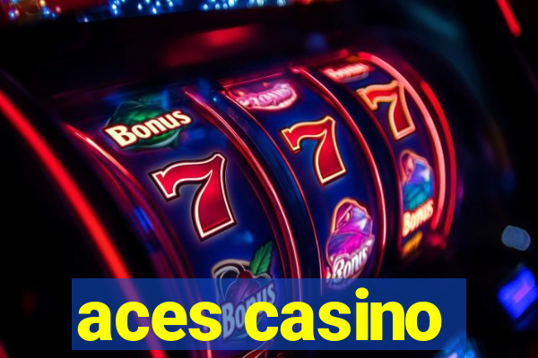 aces casino