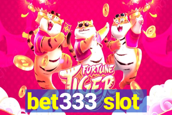 bet333 slot