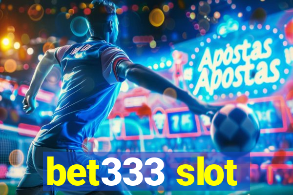 bet333 slot