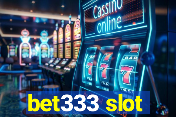 bet333 slot