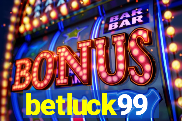 betluck99