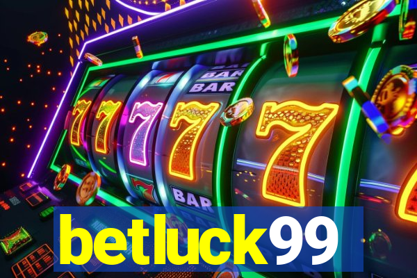 betluck99