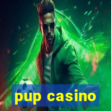 pup casino