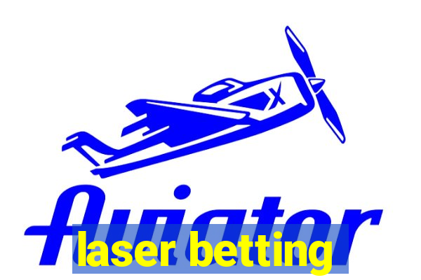 laser betting