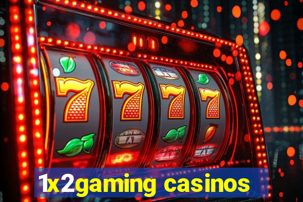 1x2gaming casinos