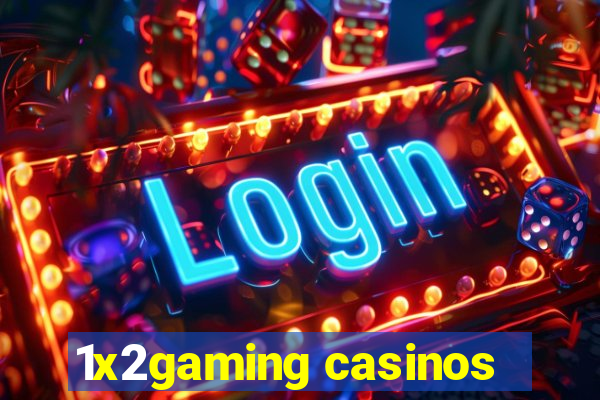 1x2gaming casinos