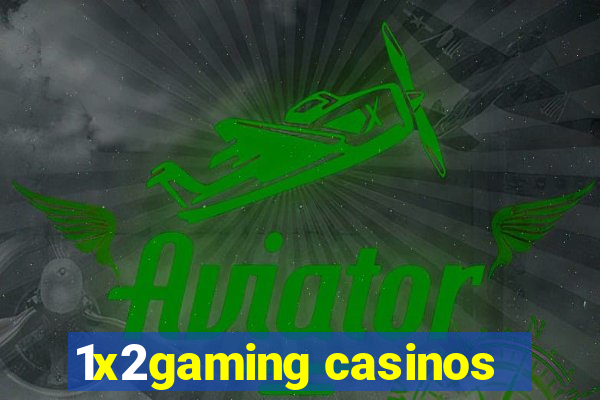 1x2gaming casinos