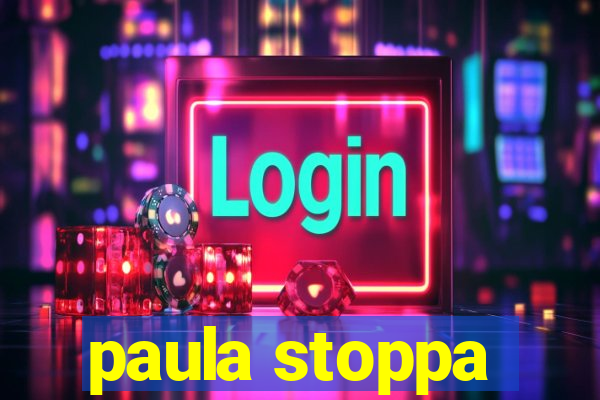 paula stoppa