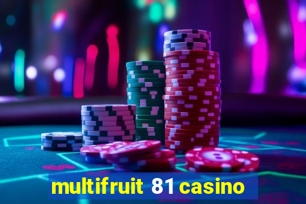 multifruit 81 casino