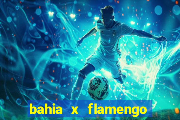 bahia x flamengo copa do brasil