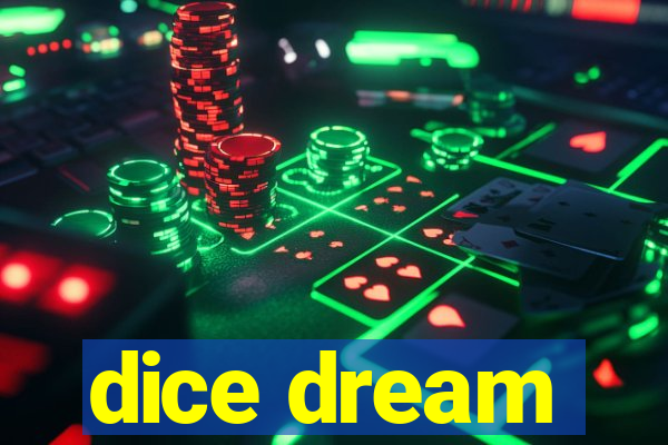 dice dream