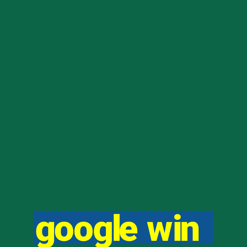 google win