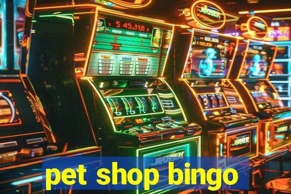 pet shop bingo