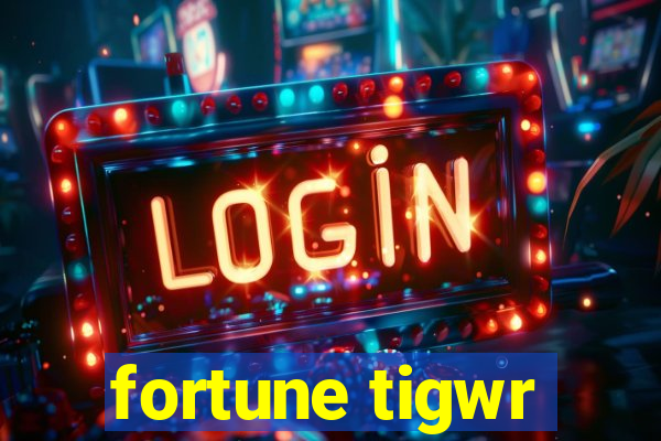 fortune tigwr