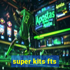 super kits fts