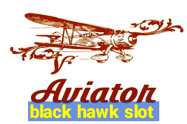 black hawk slot