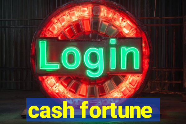 cash fortune