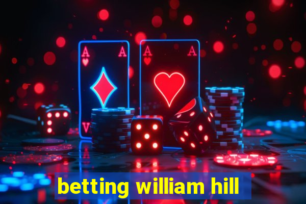 betting william hill