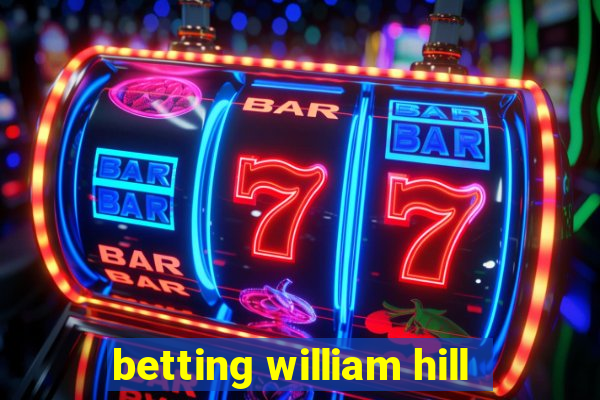 betting william hill