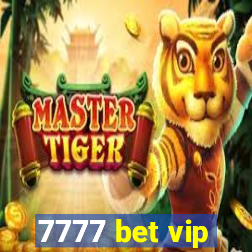 7777 bet vip